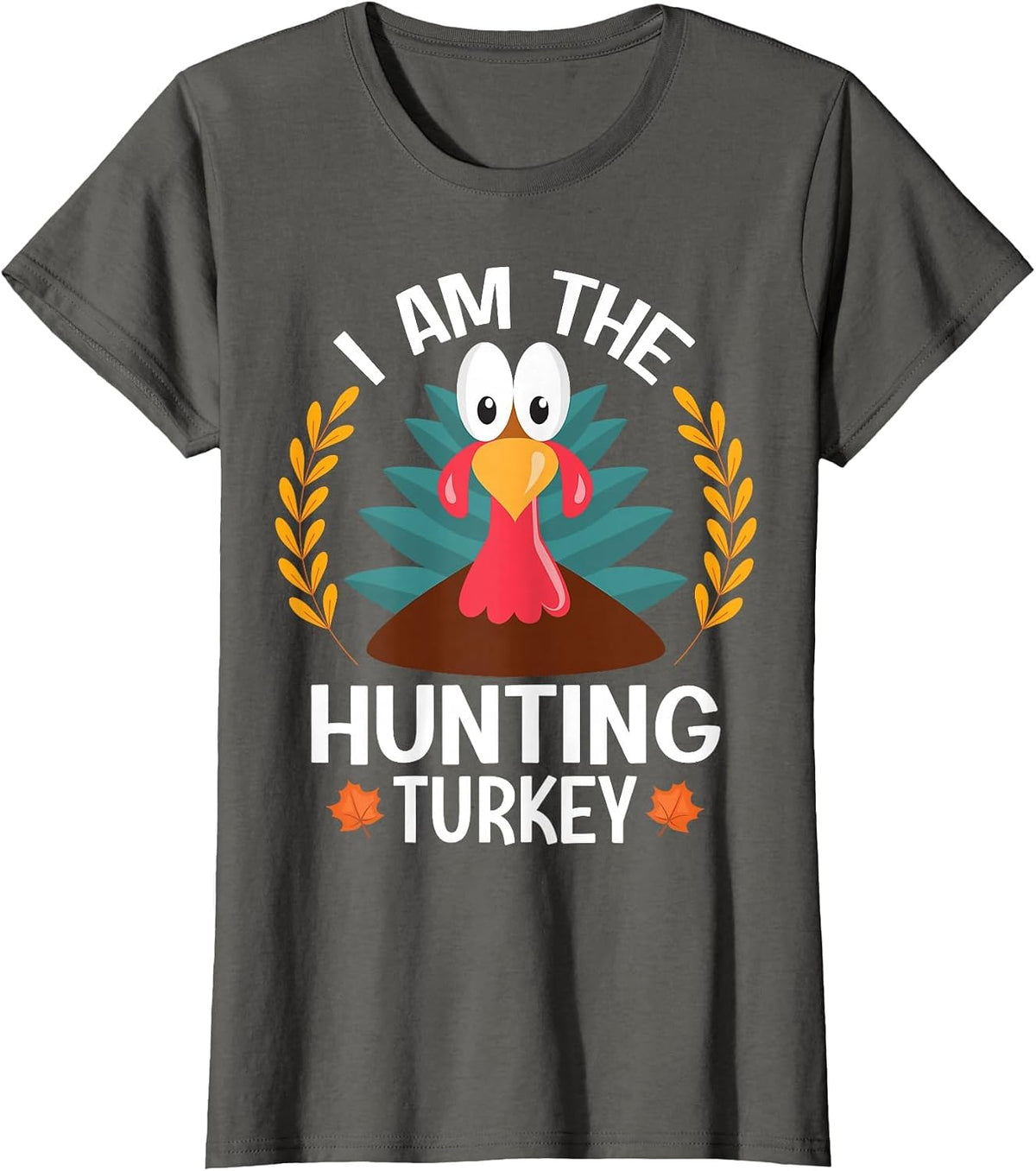Thanksgiving I Am The Hunting Turkey T-Shirt - Asphalt Grey