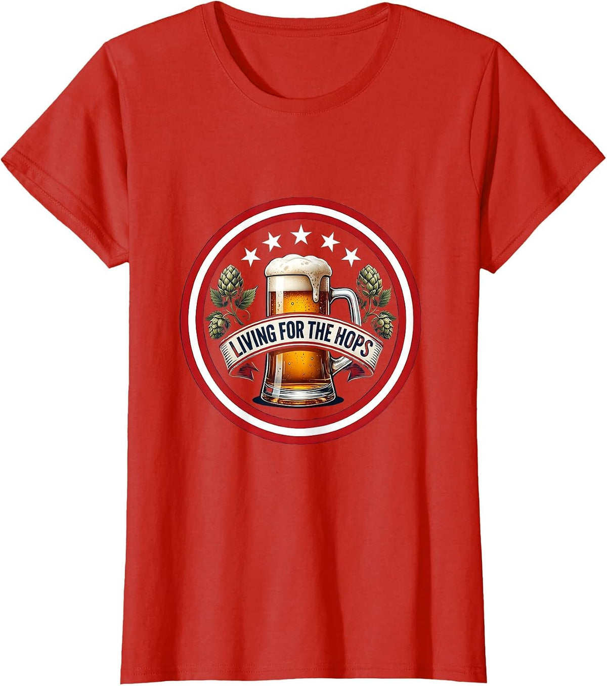 Living for the Hops Craft Beer Lover Design T-Shirt - Red