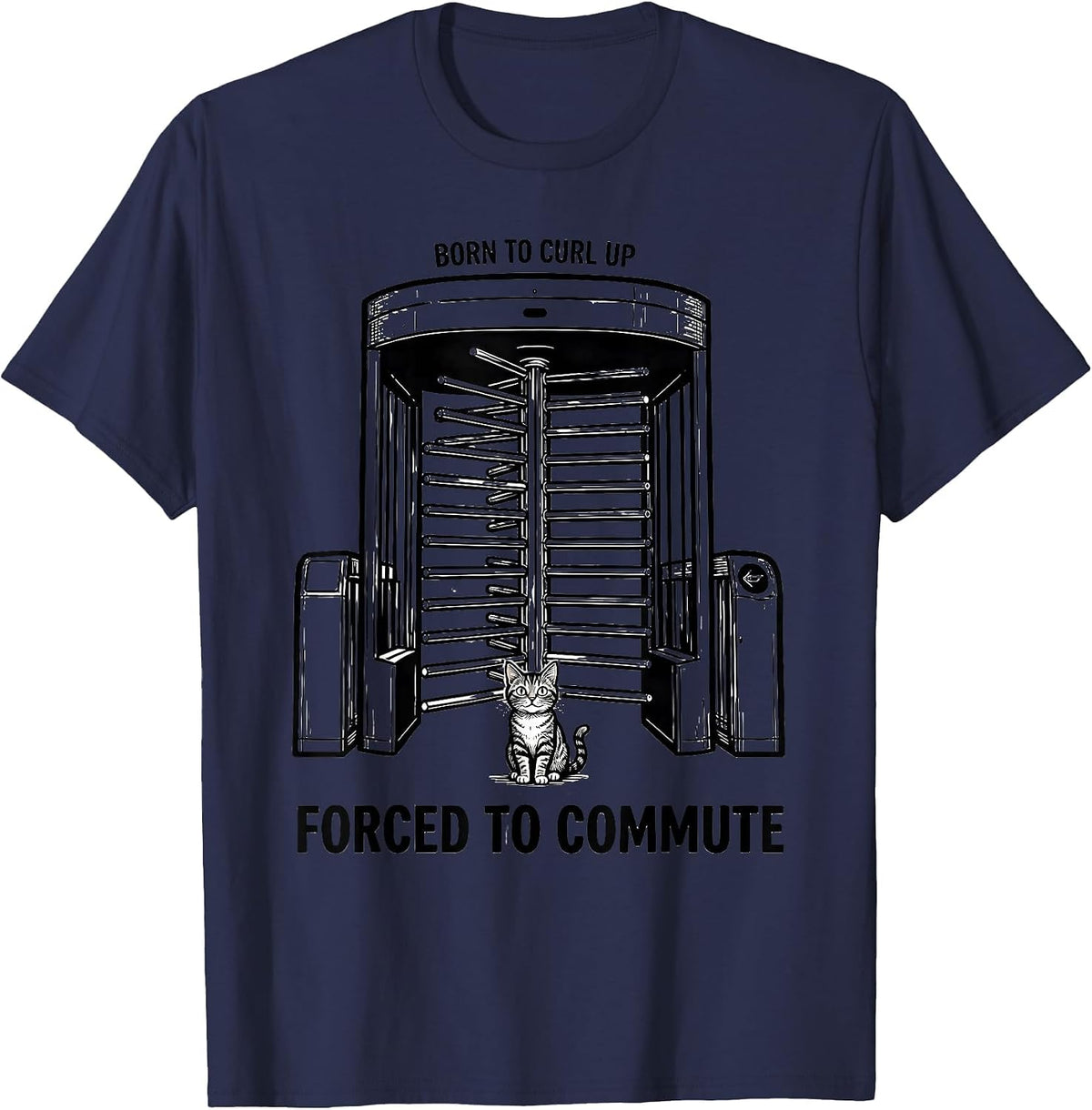 Men's Born To Curl Up Forced To Commute Funny Cat Meme Irony T-Shirt - Navy Blue