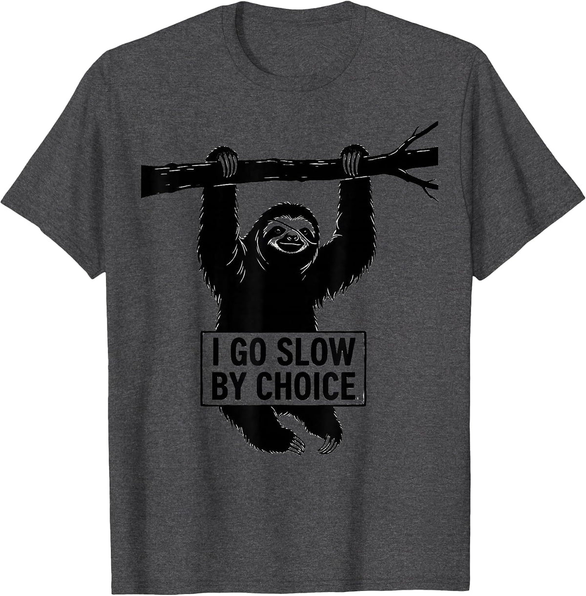 Men's I Go Slow By Choice Funny Sloth Lover Novelty Gift T-Shirt - Dark Heather Grey