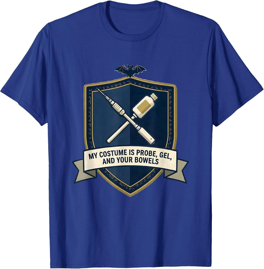 My Costume Is Probe Gel And Your Bowels Sonographer T-Shirt - Royal Blue