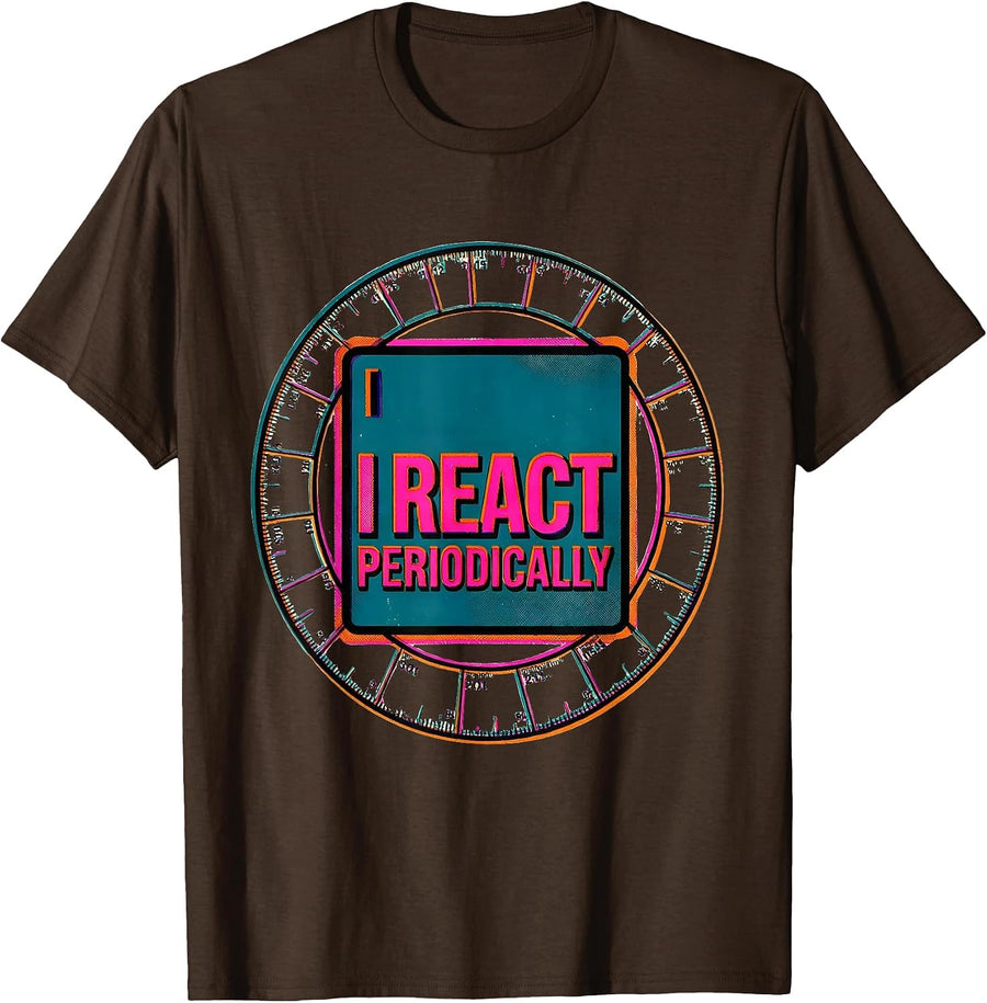 Men's I React Periodically Risograph Chemistry Teacher Science T-Shirt - Brown