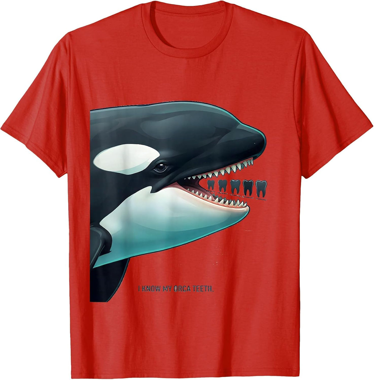 Men's I Know My Orca Teeth Funny Shark Whale Ocean Animal Lover T-Shirt - Red