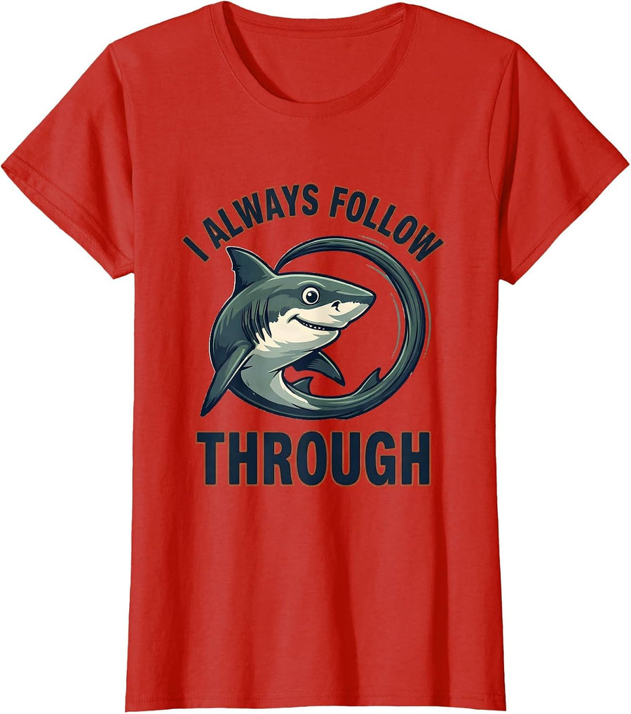 Women's I Always Follow Through Vintage Thresher Shark Ocean Animal T-Shirt - Red