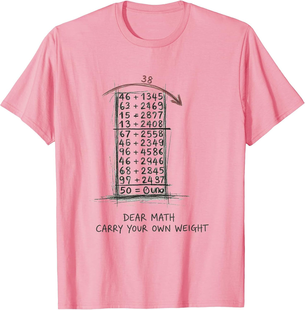 Men's Dear Math, Carry Your Own Weight Funny Math Teacher Nerd T-Shirt - Pink