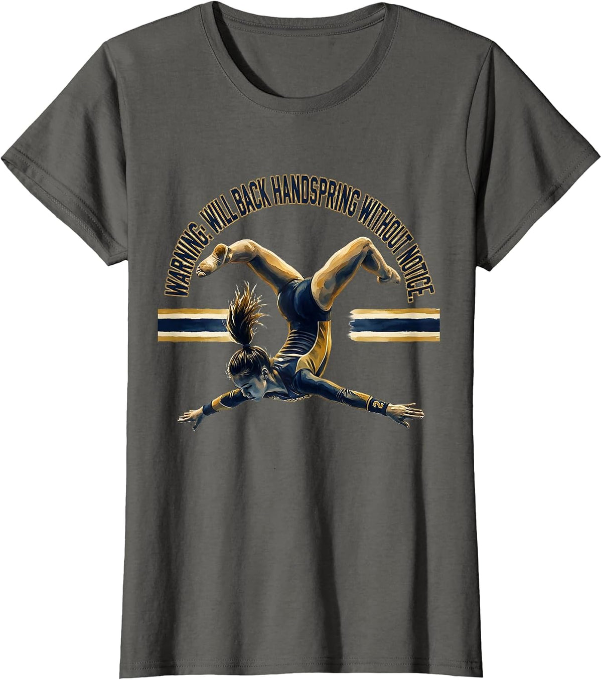 Women's Warning: Will Back Handspring Without Notice Gymnast T-Shirt - Asphalt Grey