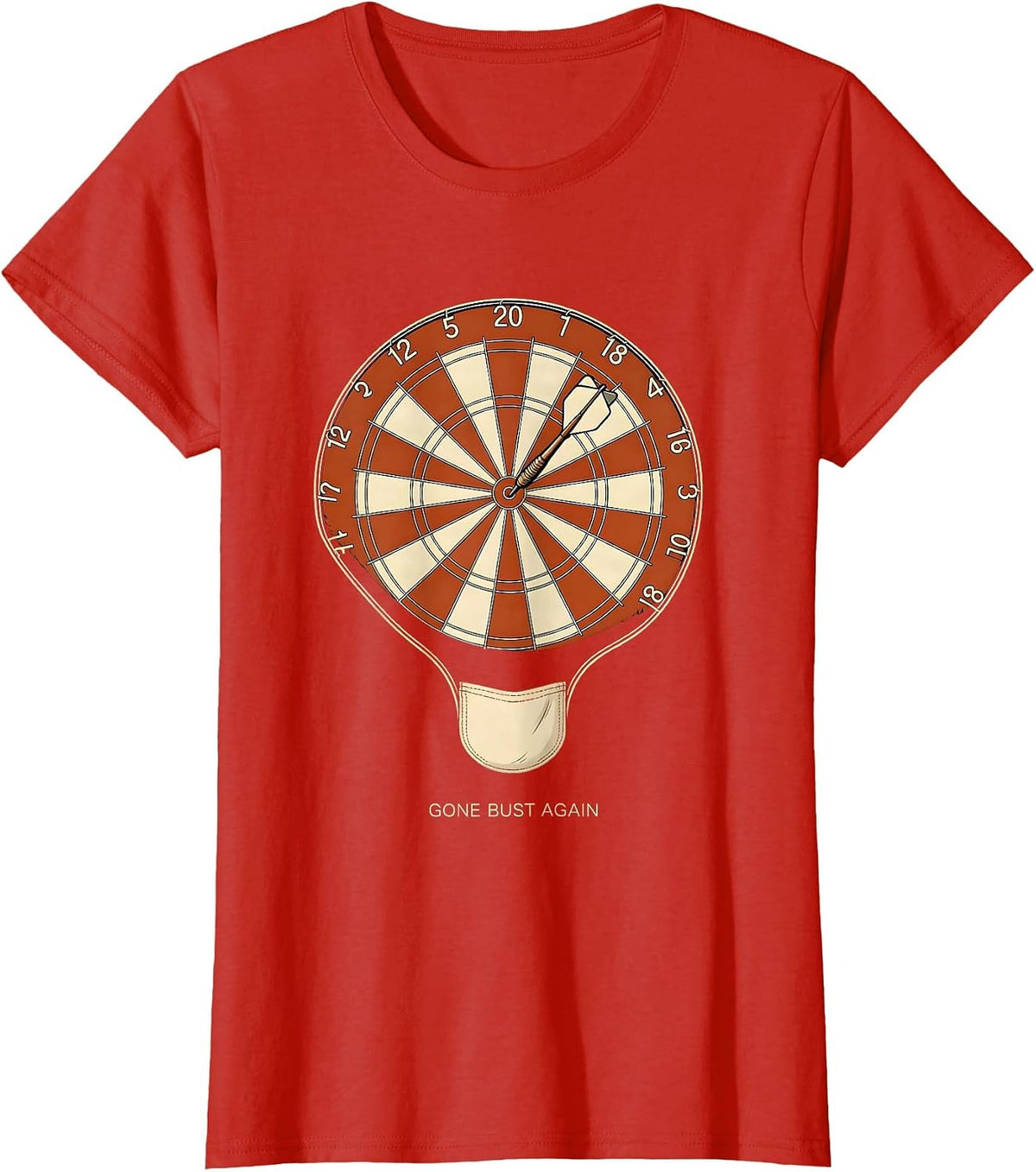 Gone Bust Again Funny Darts Player Bar League Humor T-Shirt - Red