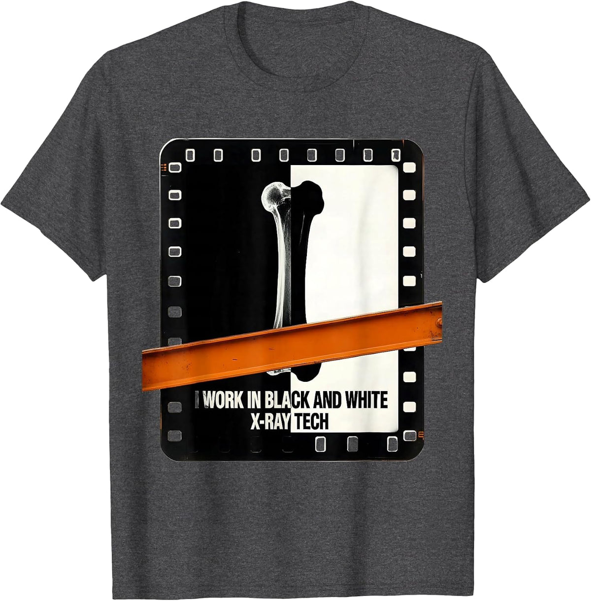 I Work In Black And White — X-Ray Tech Radiology Rad Tech T-Shirt - Dark Heather Grey