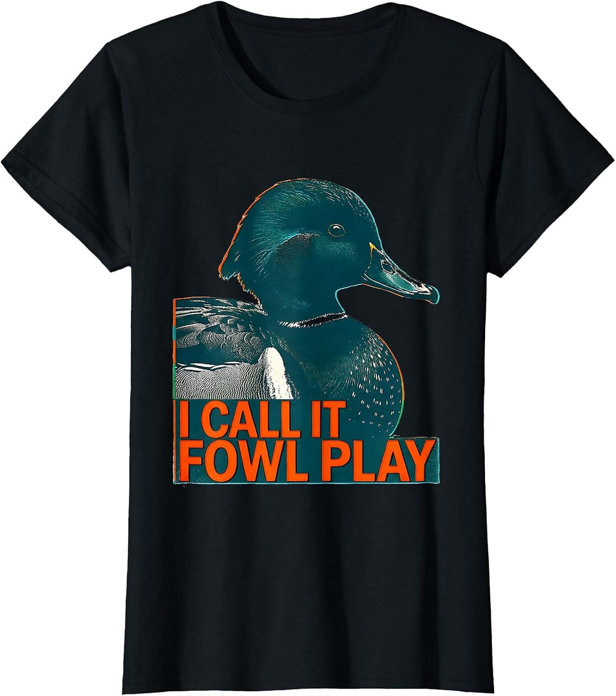 I Call It Fowl Play Funny Duck Hunter Hunting Dad Humor T-Shirt - Black