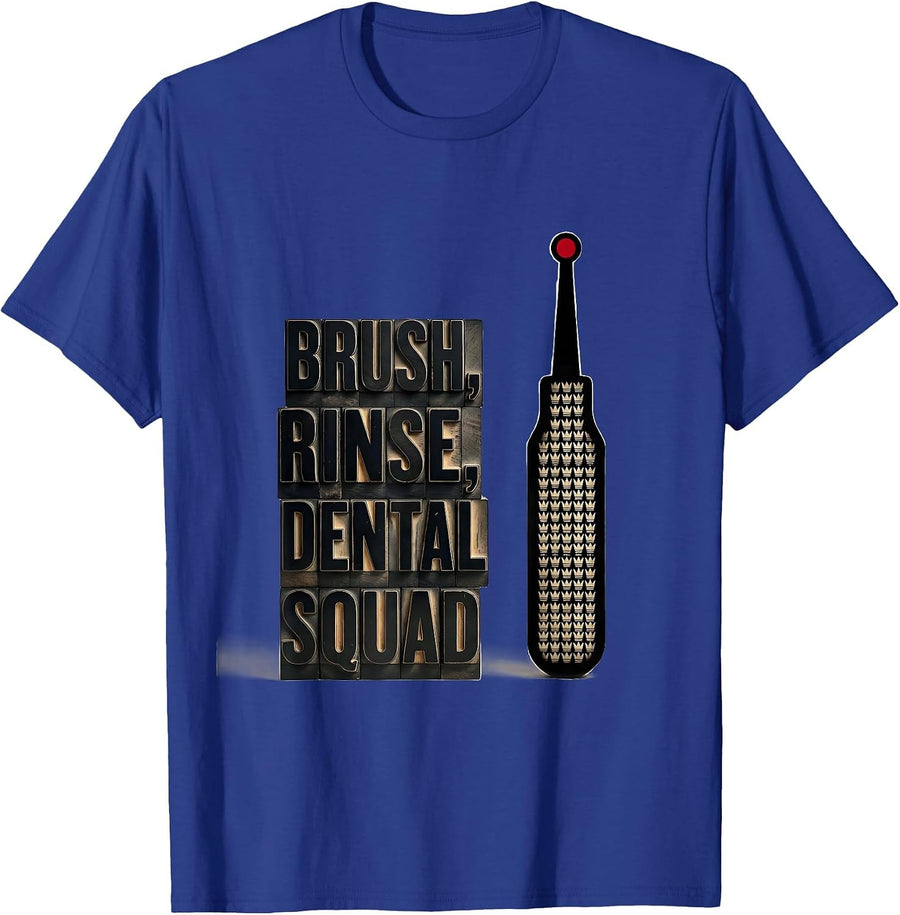 Brush Rinse Dental Squad Funny Dentist Hygienist Humor T-Shirt - Royal Blue