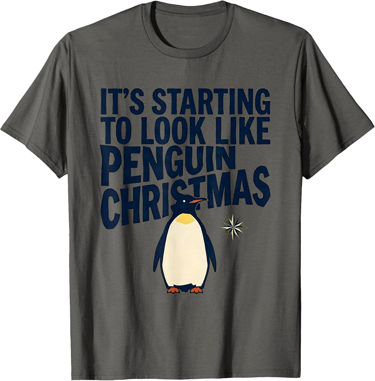 Men's It's Starting To Look Like Penguin Christmas Funny T-Shirt - Asphalt Grey