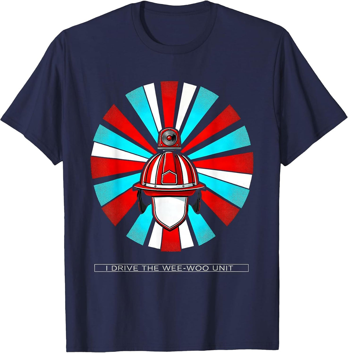 I Drive The Wee-Woo Unit Funny Firefighter Humor Gift T-Shirt - Navy Blue