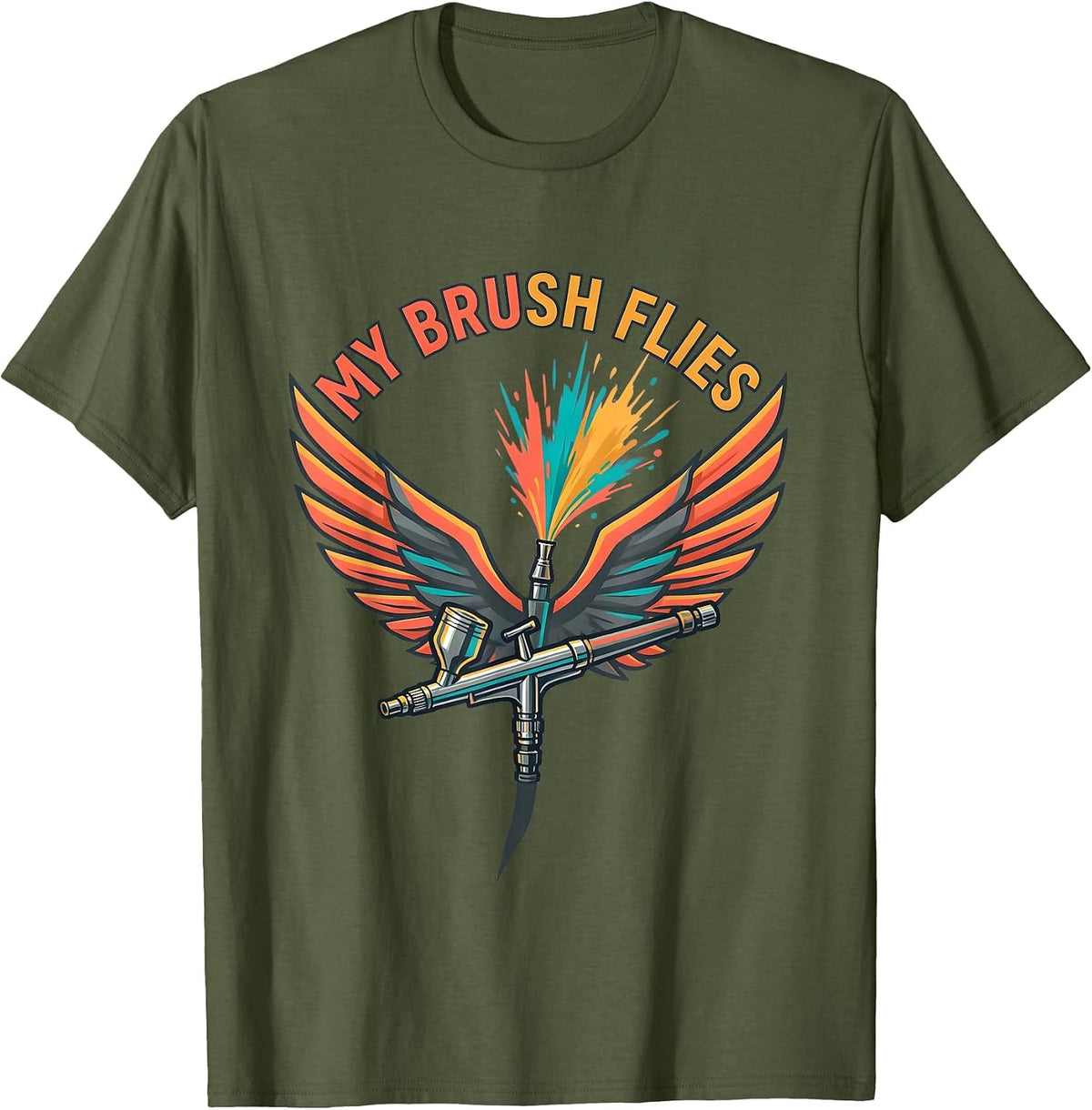 My Brush Flies Airbrush Artist Design T-Shirt - Olive Green