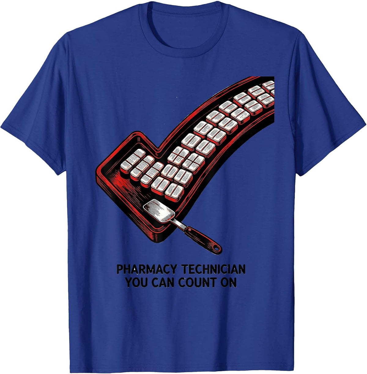 Men's Pharmacy Technician You Can Count On Funny Pharmacy Crew T-Shirt - Royal Blue