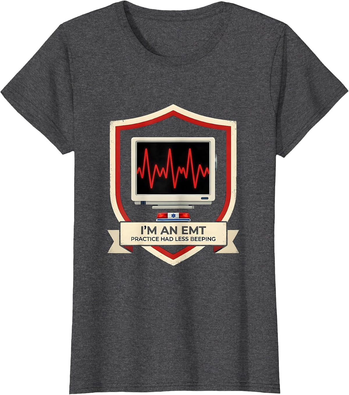 Women's I'm An EMT—Practice Had Less Beeping Funny Paramedic Gift T-Shirt - Dark Heather Grey