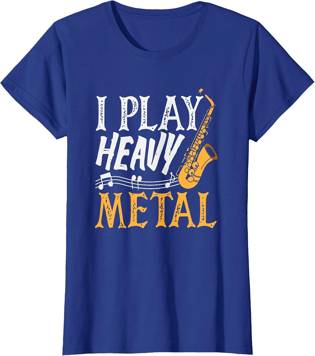 I Play Heavy Metal Saxophone Saxophonist T-Shirt - Royal Blue