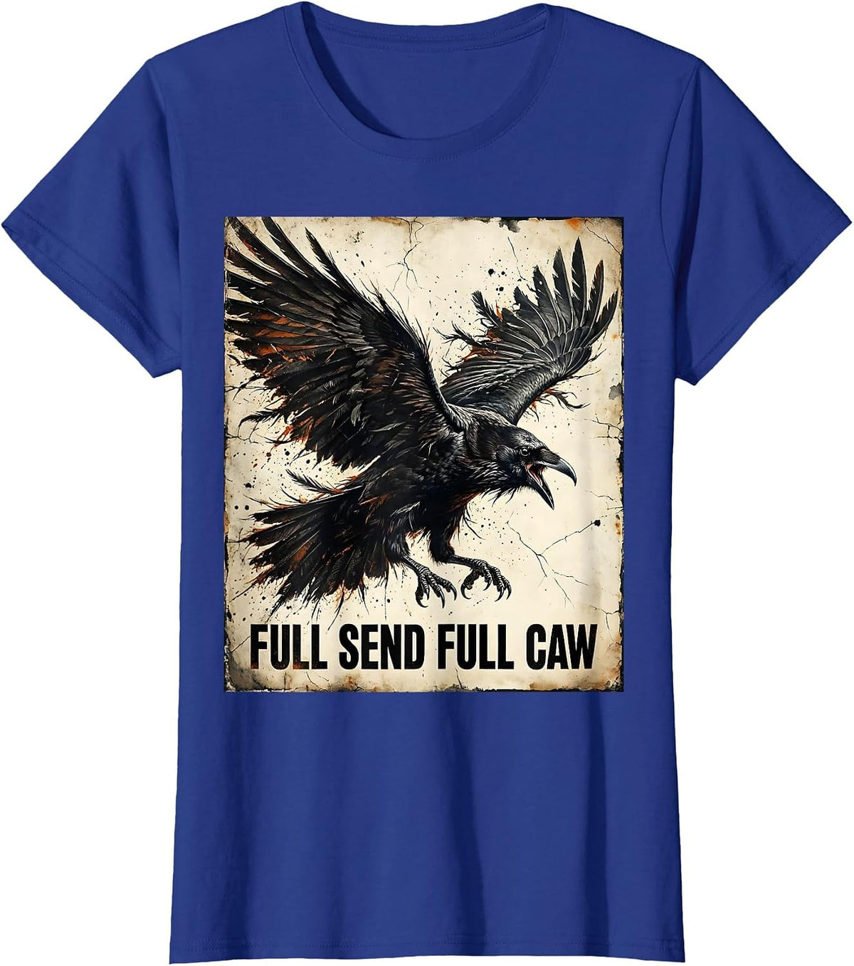 Women's Full Send Full Caw Bold Crow Graphic Design T-Shirt - Royal Blue