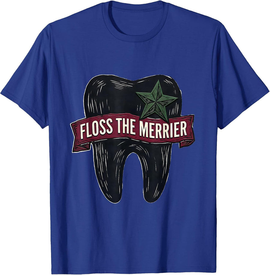 Floss The Merrier Funny Dental Hygienist Dental Assistant T-Shirt - Royal Blue