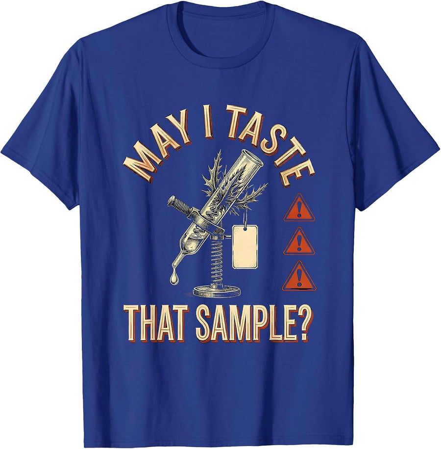 May I Taste That Sample Funny Chemistry Teacher Science T-Shirt - Royal Blue