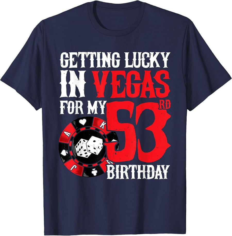 Party in Vegas - Getting Lucky in Las Vegas - 53rd Birthday T-Shirt - Navy Blue
