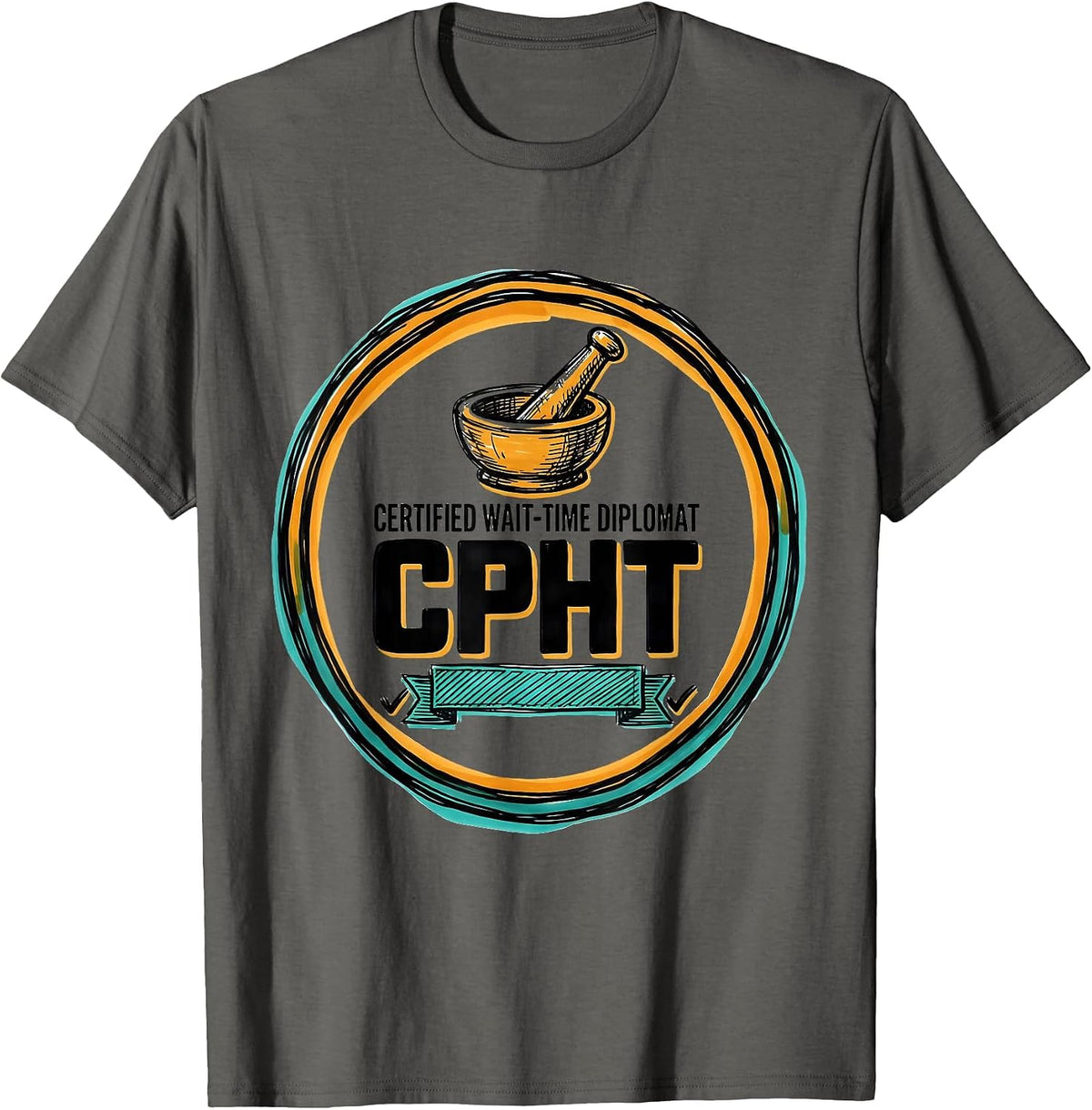 Men's Certified Wait-Time Diplomat, CPhT Funny Pharmacy Technician T-Shirt - Asphalt Grey