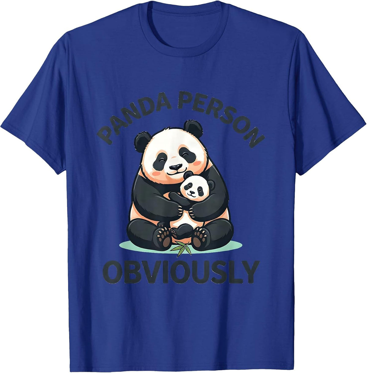 Men's Panda Person Obviously Cute Kawaii Animal Lover Humor T-Shirt - Royal Blue