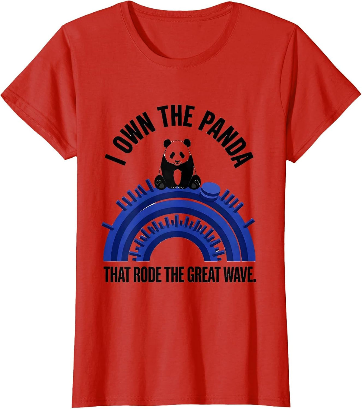 Women's I Own The Panda That Rode The Great Wave Funny T-Shirt - Red
