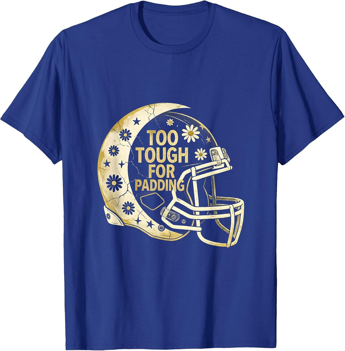 Too Tough For Padding Rugby Graphic Design T-Shirt - Royal Blue