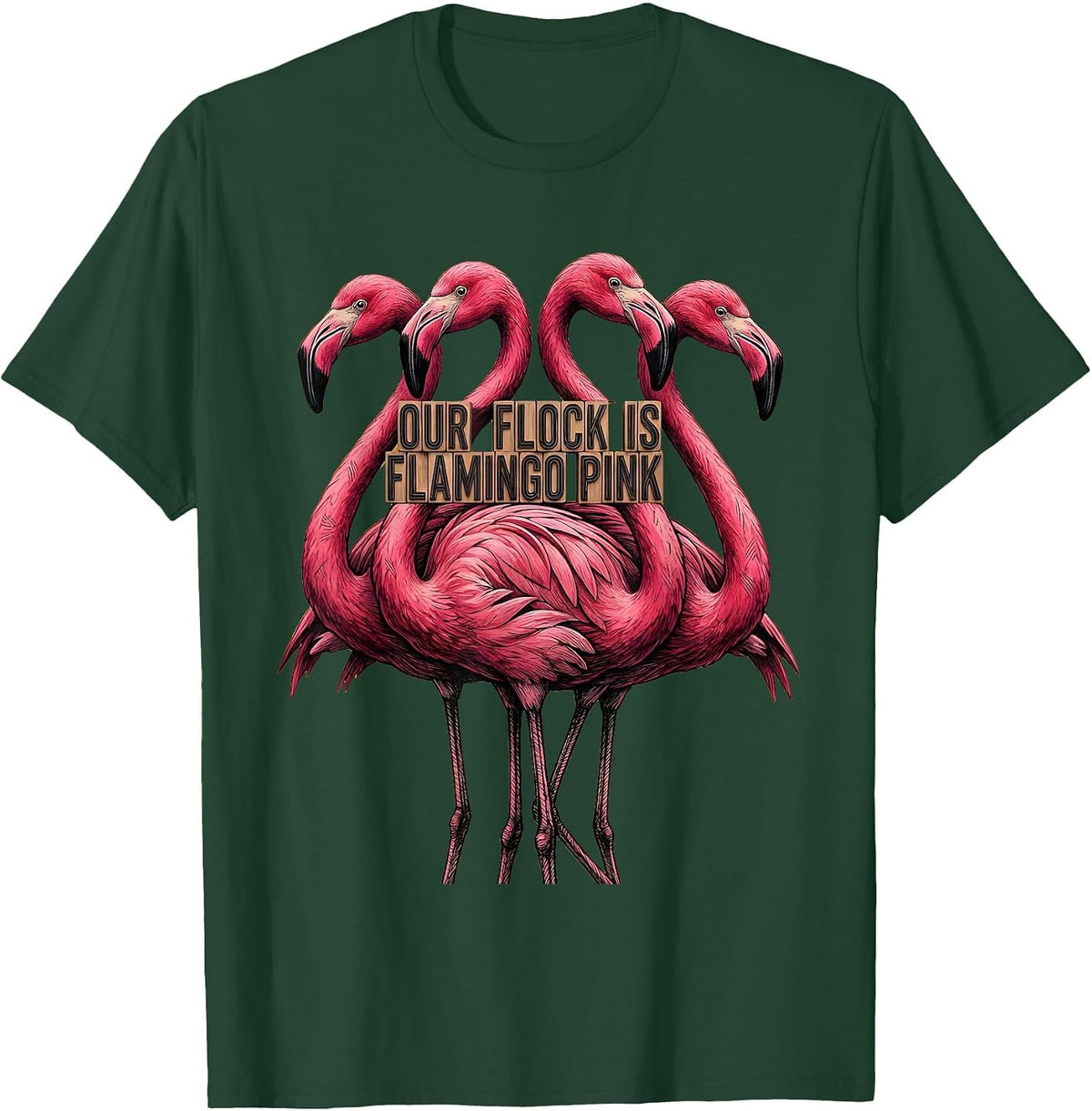 Men's Our Flock Is Flamingo Pink Funny Flamingo Lover Summer T-Shirt - Dark Green