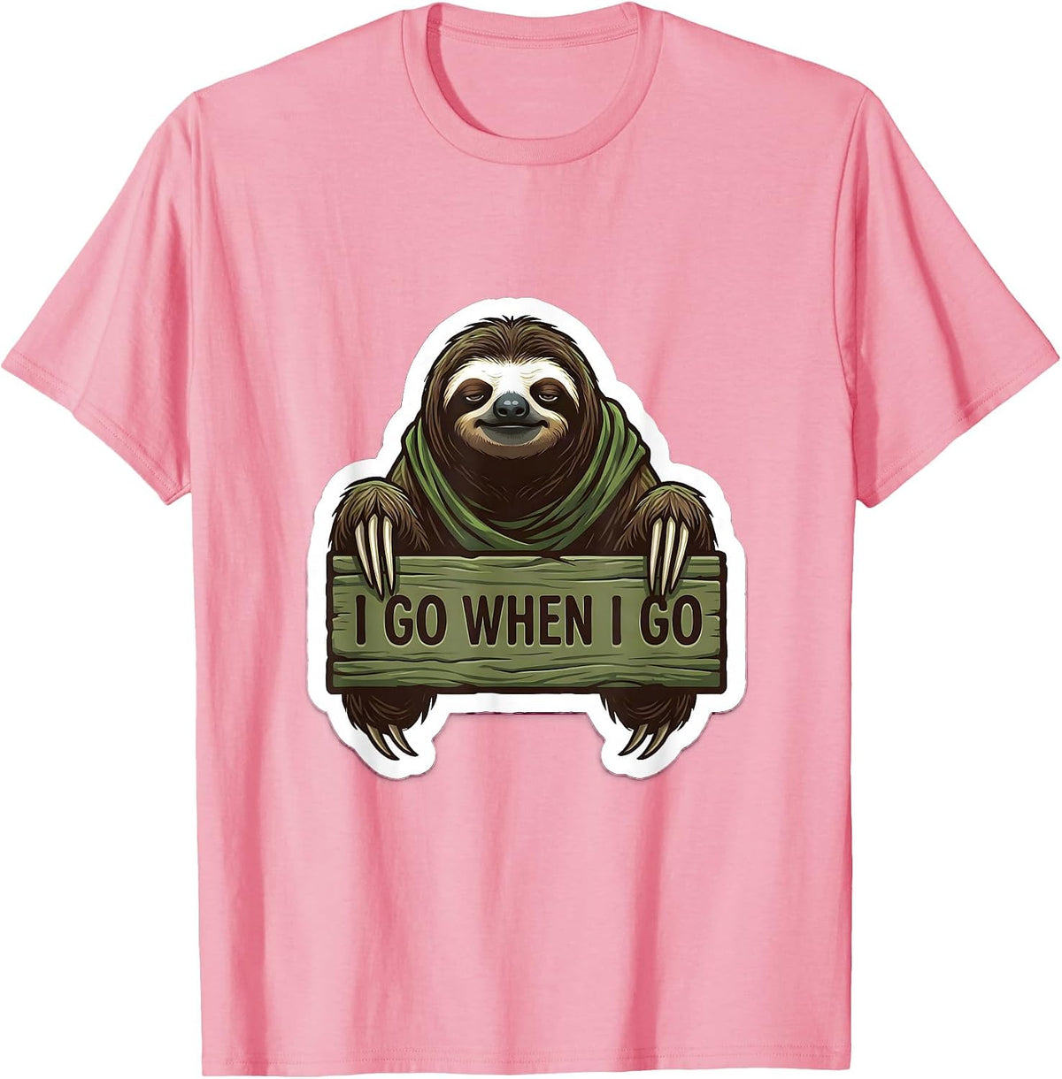Men's I Go When I Go Funny Sloth Lover Gift T-Shirt - Pink