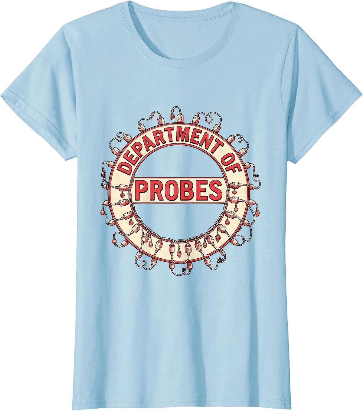Department Of Probes Funny Sonographer Ultrasound Tech T-Shirt - Baby Blue