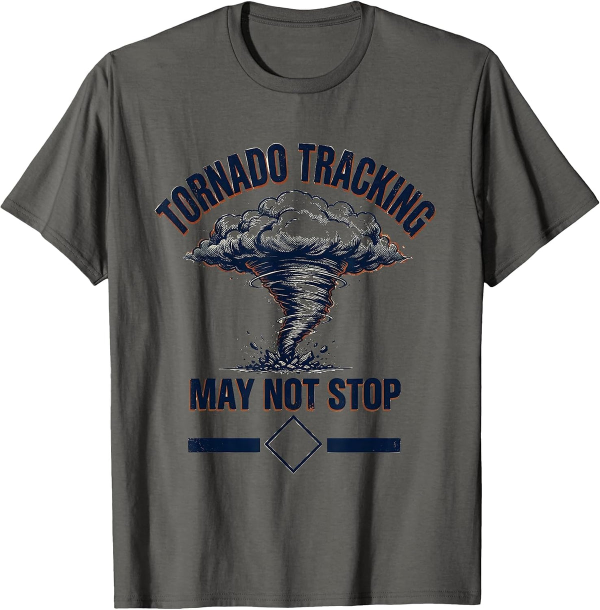 Tornado Tracking May Not Stop Vintage Storm Chaser T-Shirt - Asphalt Grey