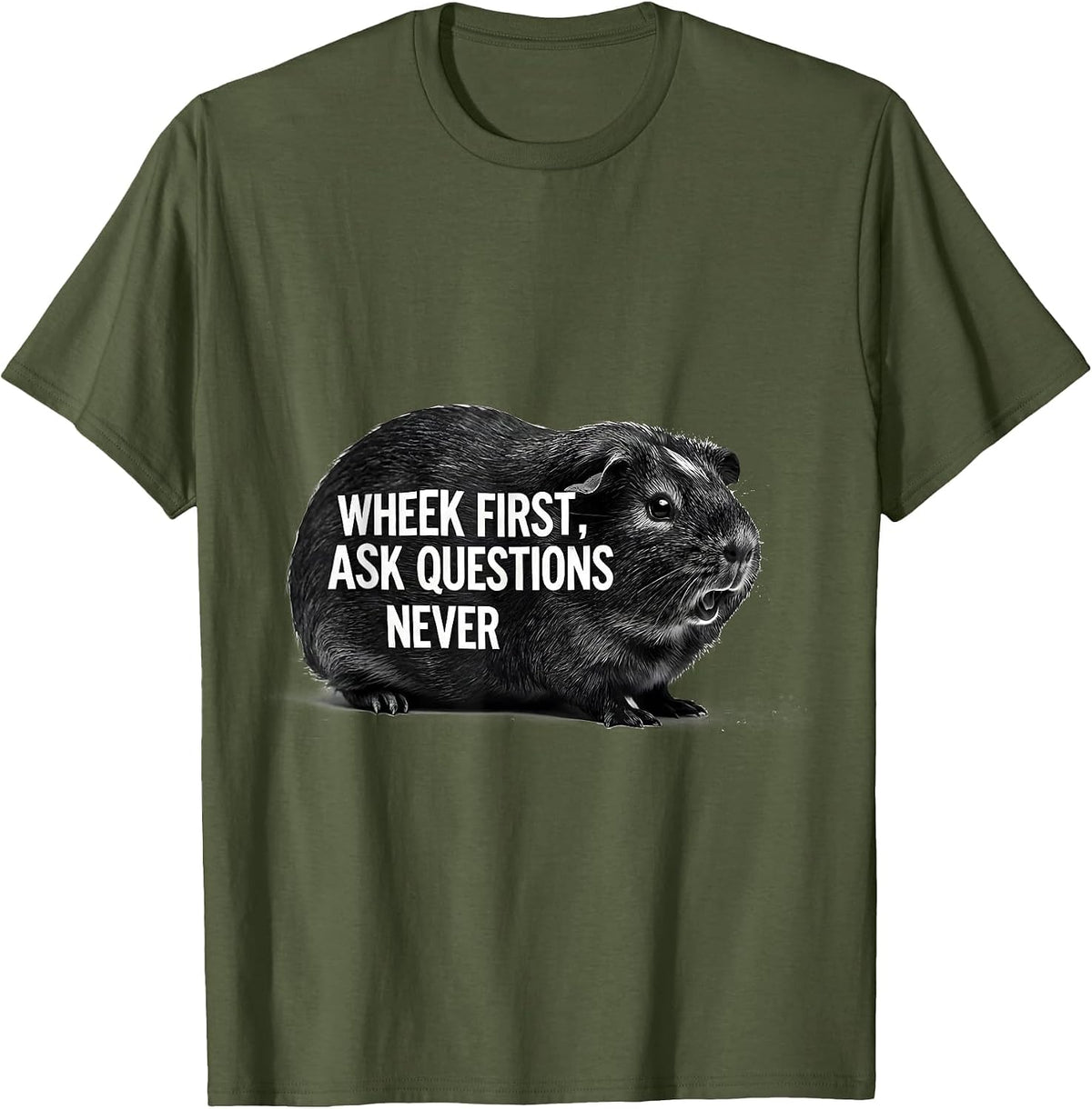 Men's Wheek First Ask Questions Never Funny Pig Lover Guinea Pig T-Shirt - Olive Green