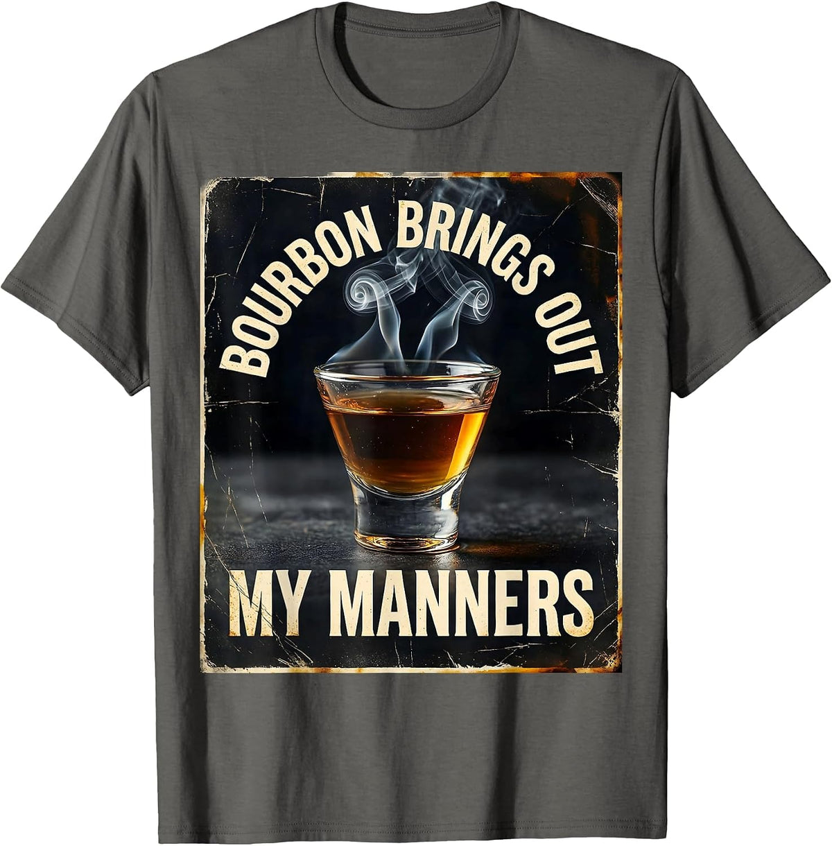 Bourbon Brings Out My Manners Distressed Funny Bourbon Lover T-Shirt - Asphalt Grey