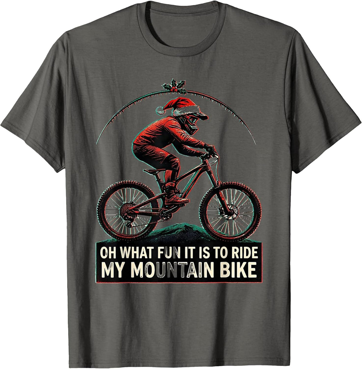 Oh What Fun It Is To Ride My Mountain Bike Biker T-Shirt - Asphalt Grey