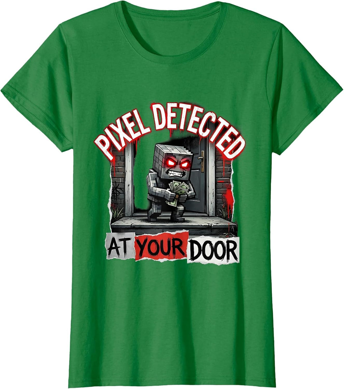 Pixel Detected At Your Door Punk Metal Design T-Shirt - Kelly Green