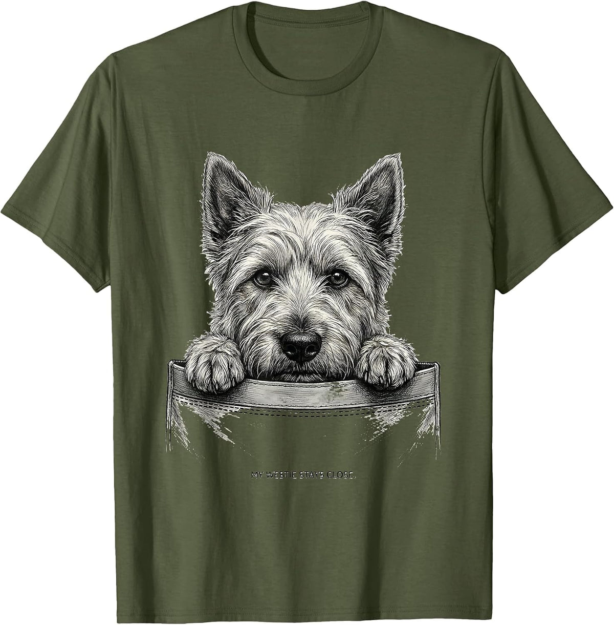 My Westie Stays Close Monochromatic Dog Lover Gift T-Shirt - Olive Green