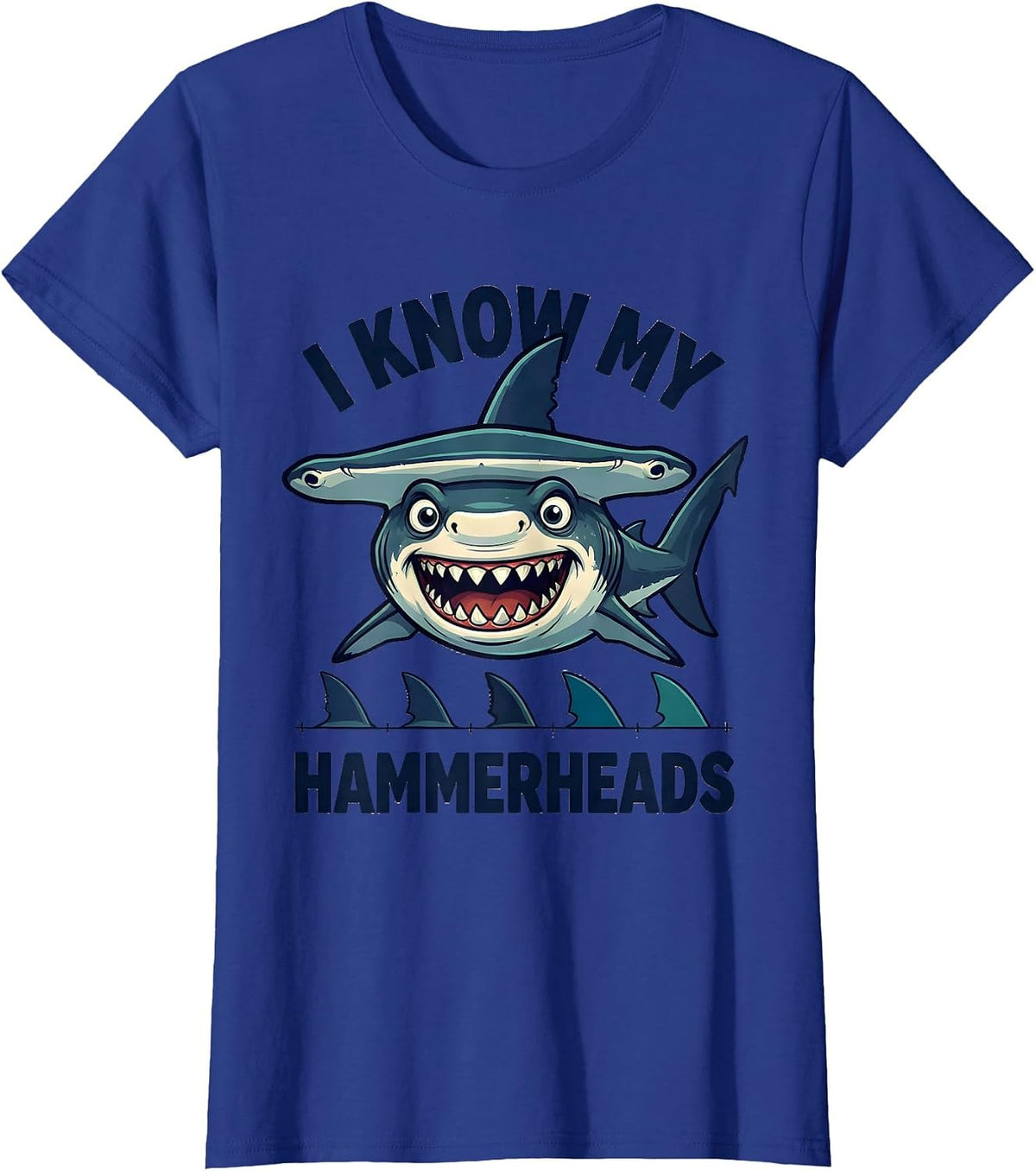 Women's I Know My Hammerheads Funny Cartoon Shark Lover Ocean Animal T-Shirt - Royal Blue