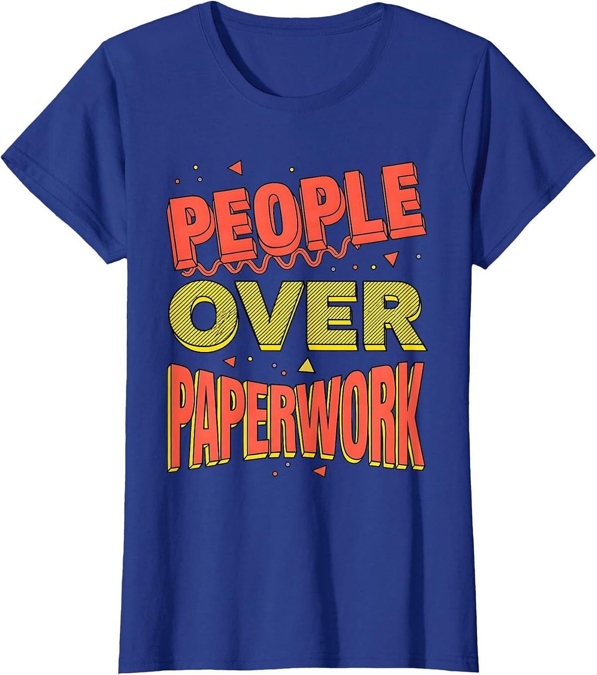 Women's People Over Paperwork Social Worker Design T-Shirt - Royal Blue