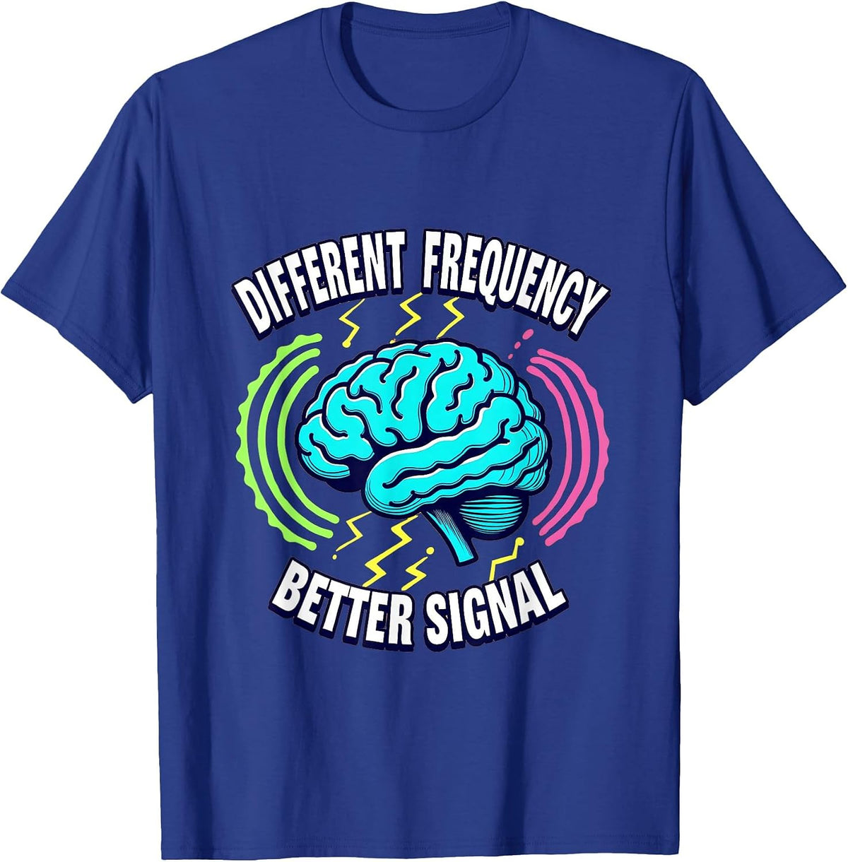 Different Frequency Better Signal ADHD Design T-Shirt - Royal Blue