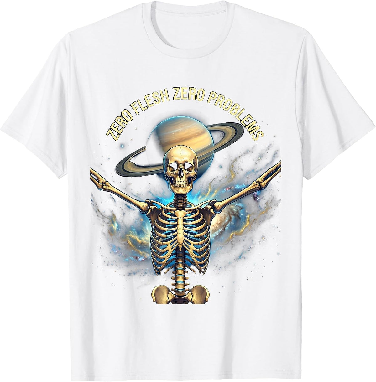 Never Better Skeleton Zero Flesh Zero Problems T-Shirt - White