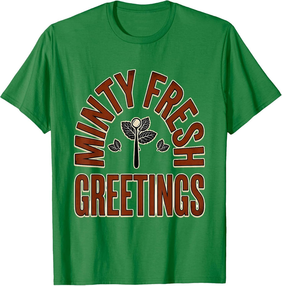 Men's Minty Fresh Greetings Funny Dental Hygienist Humor T-Shirt - Kelly Green