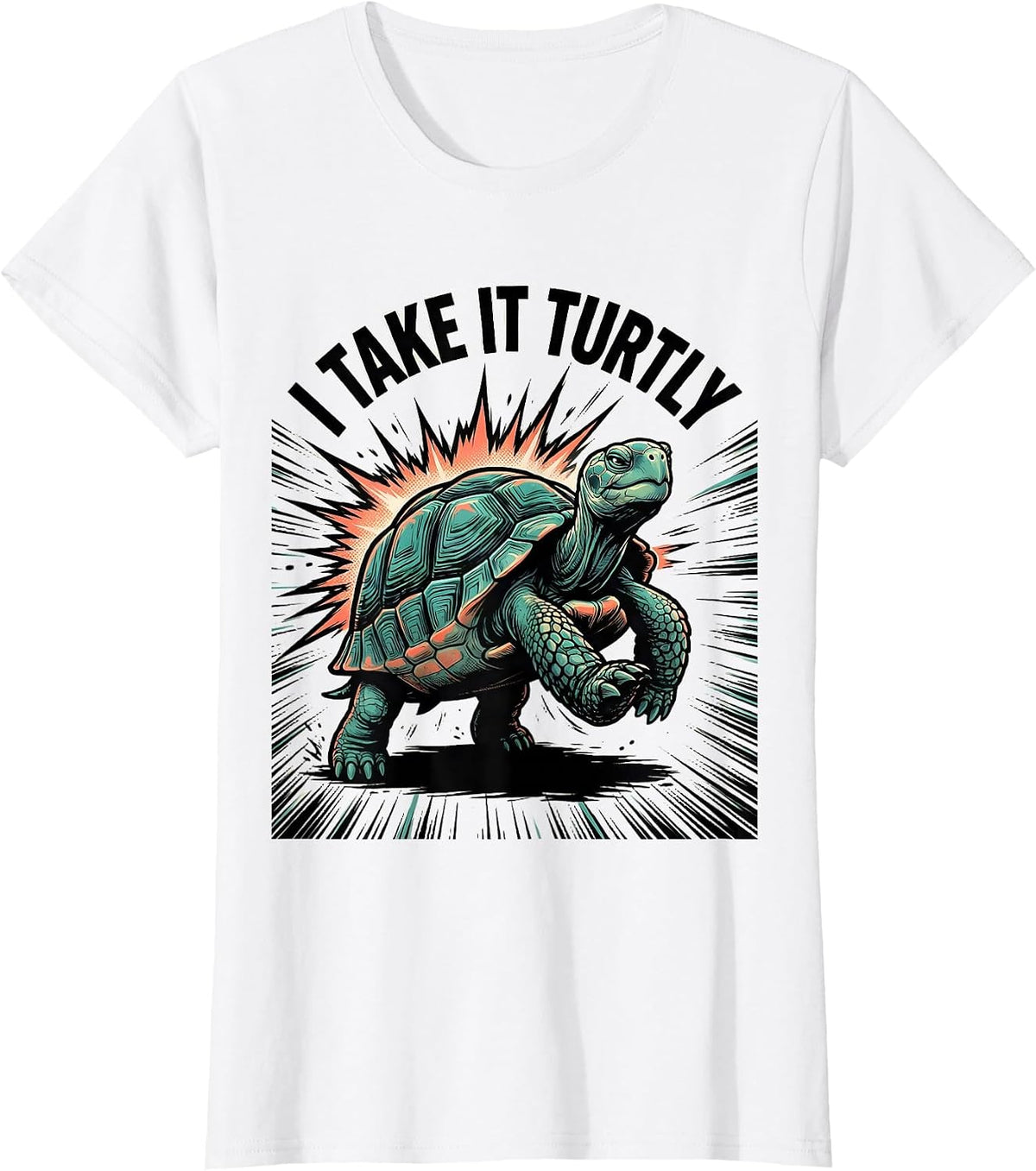 Women's I Take It Turtly Funny Turtle Lover Pet Owner Humor T-Shirt - White