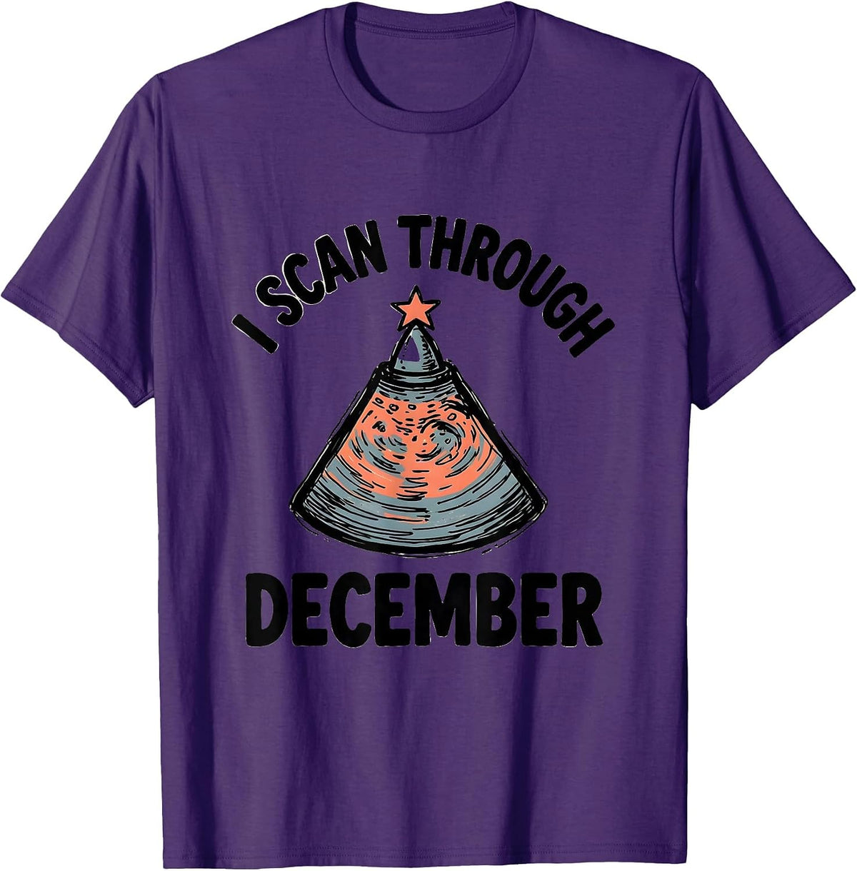 Men's I Scan Through December Funny Sonographer Ultrasound Tech T-Shirt - Purple