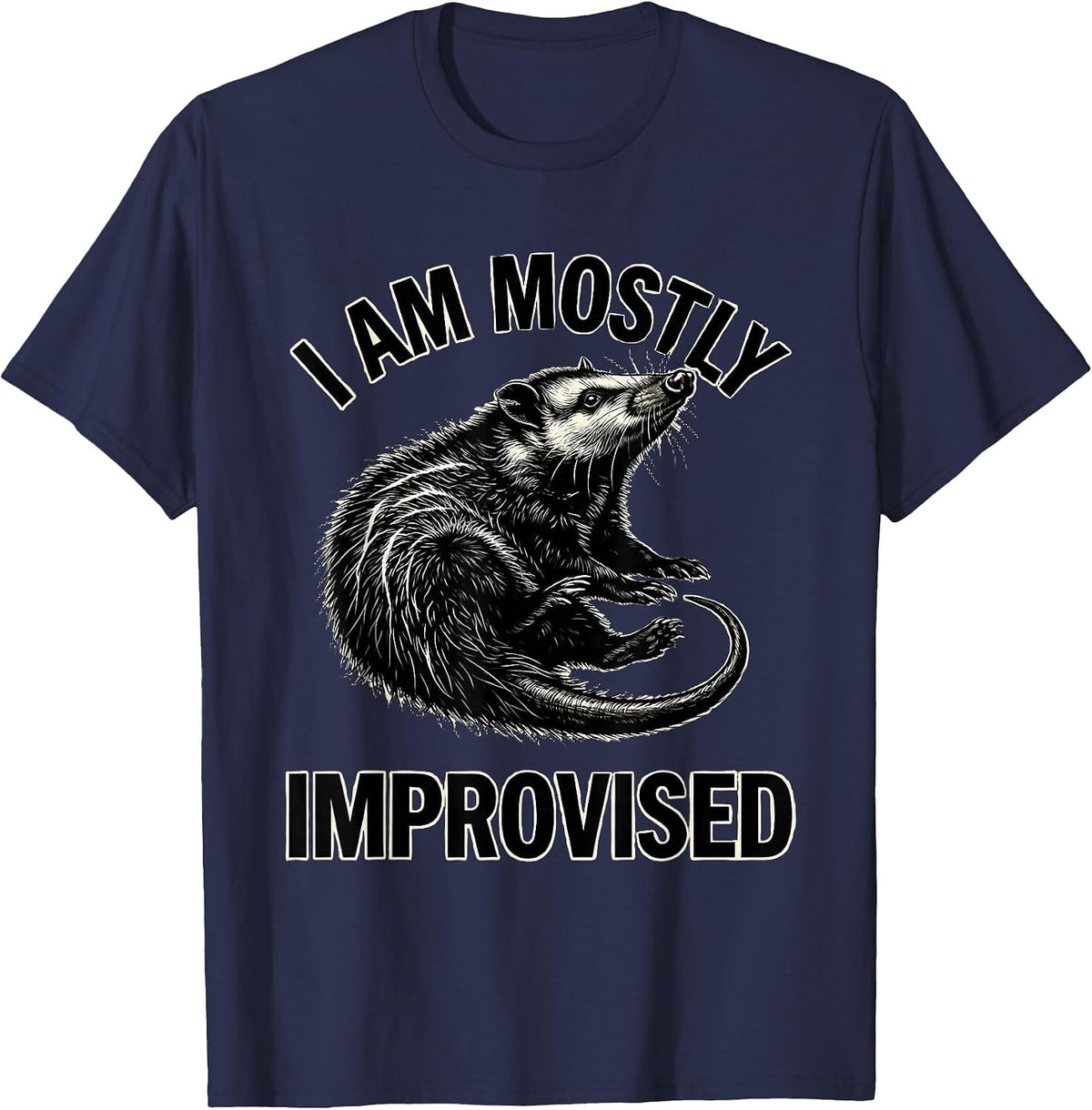 Men's I Am Mostly Improvised Funny Opossum Meme Humor Gift T-Shirt - Navy Blue