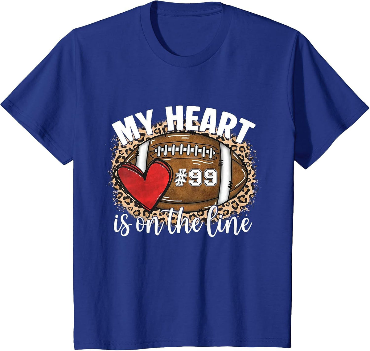 Game Day Jersey Number 99 Football My Heart is On The Line T-Shirt - Royal Blue