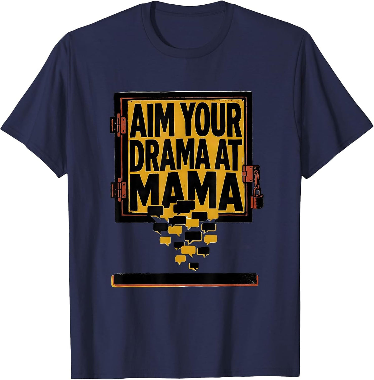 Aim Your Drama At Mama Funny Mom Humor Sassy T-Shirt - Navy Blue