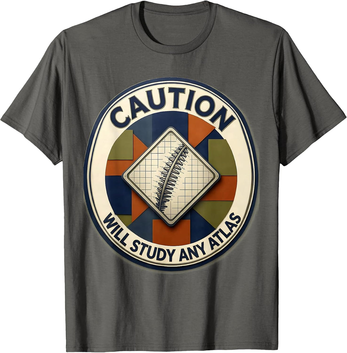 Caution: Will Study Any Atlas Funny Geography Teacher T-Shirt - Asphalt Grey