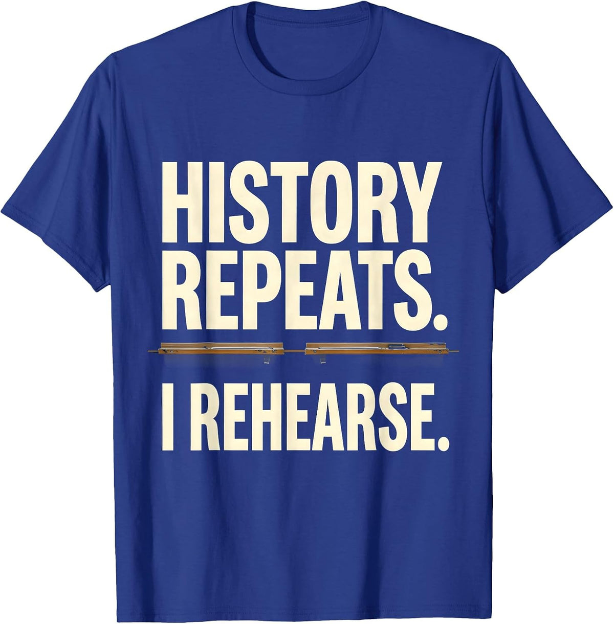 Men's History Repeats I Rehearse Funny History Teacher Back To T-Shirt - Royal Blue