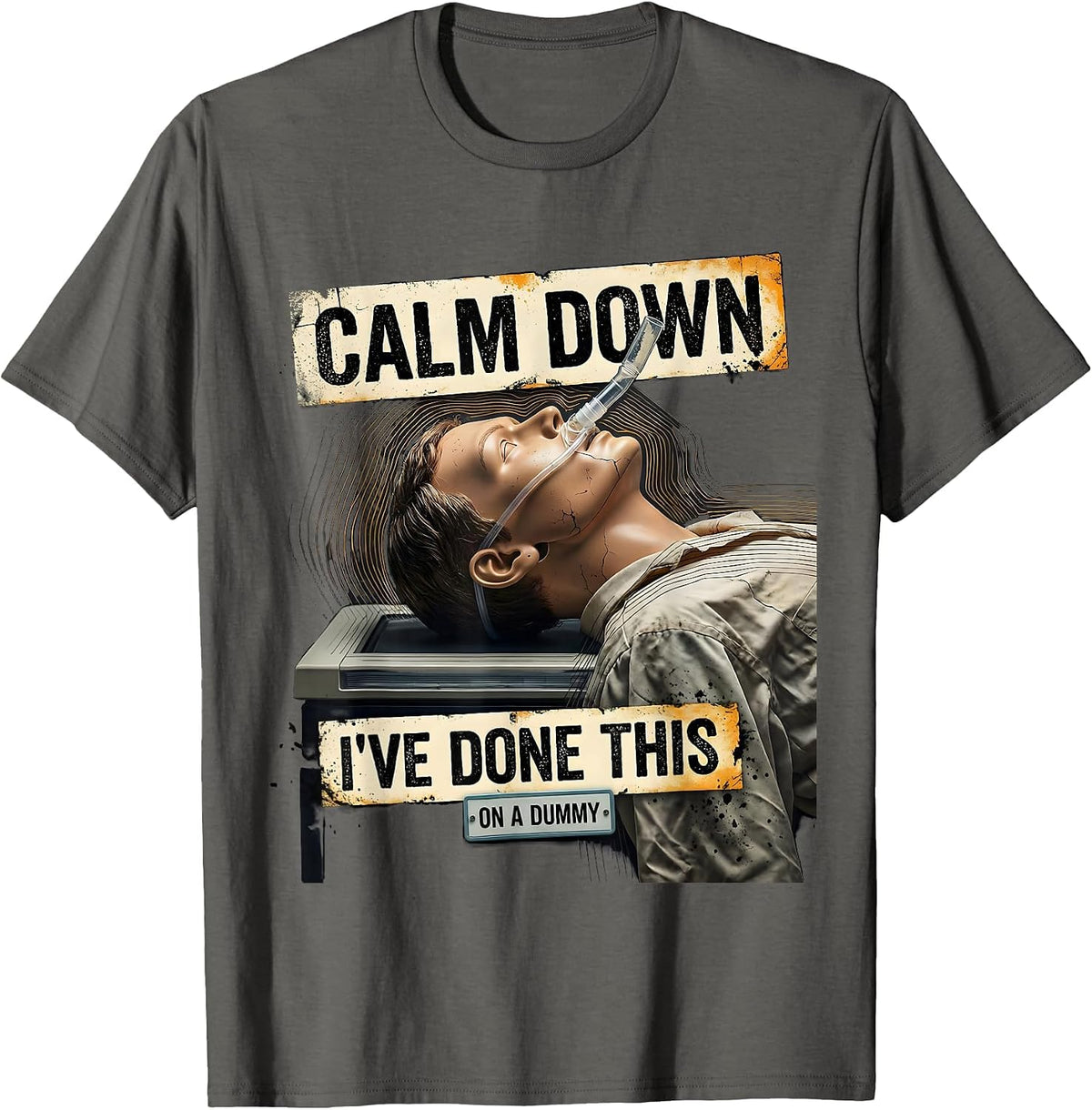 Men's Calm Down I've Done This On A Dummy Funny EMT Paramedic T-Shirt - Asphalt Grey